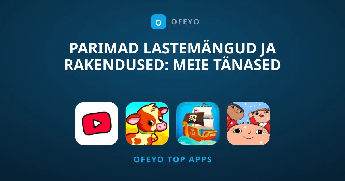 Parimad Lastemängud ja Rakendused: Meie Tänased Soovitused