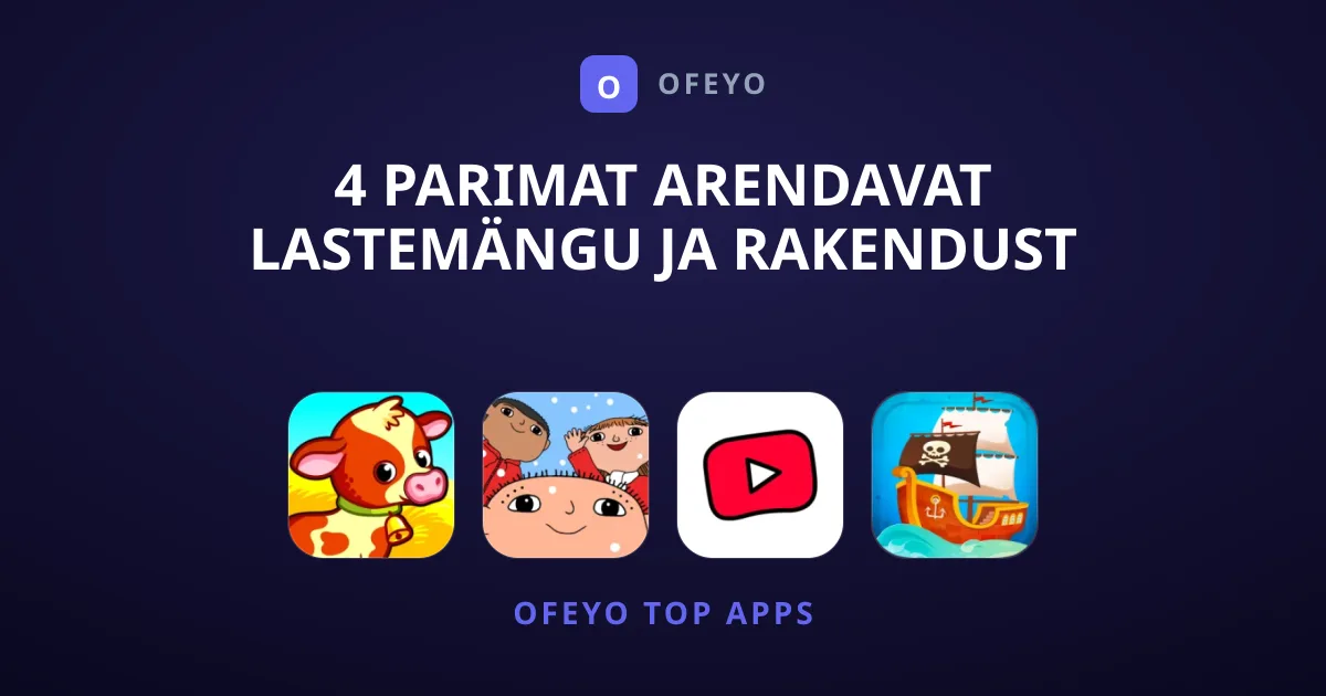 4 parimat arendavat lastemängu ja rakendust teie perele